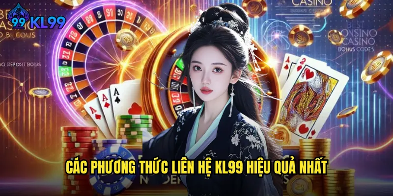 Liên Hệ KL99 Mọi Lúc Mọi Nơi Với Đội Ngũ Hỗ Trợ Chuyên Nghiệp 1 Các phương thức liên hệ KL99 hiệu quả nhất
