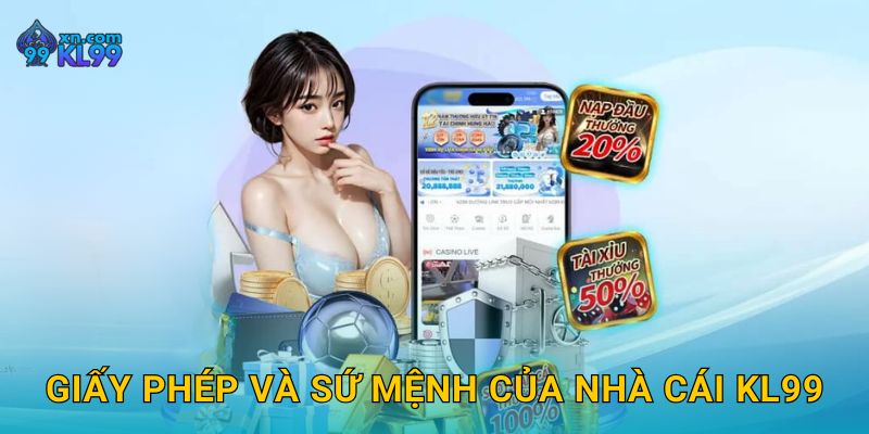 Trang chủ 2 Giấy phép và sứ mệnh của nhà cái KL99